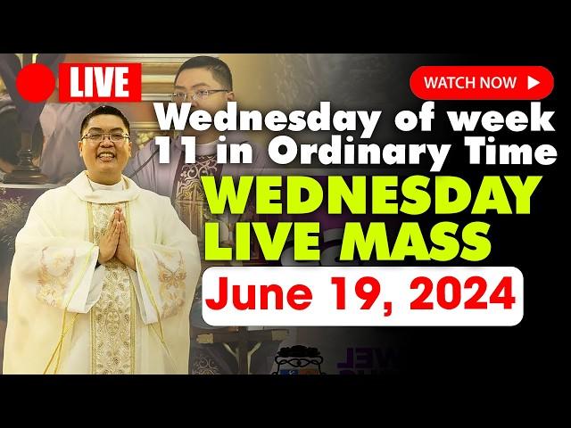 DAILY HOLY MASS LIVE TODAY - 4:00 am Wednesday JUNE 19, 2024 | Wednesday of week 11 in Ordinary Time