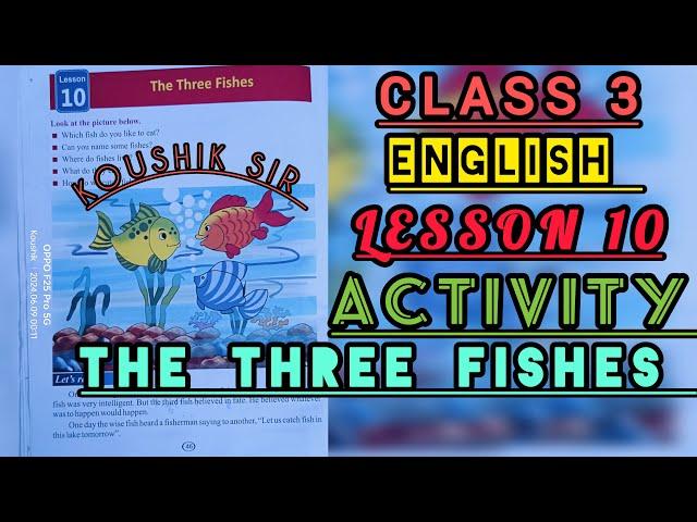 Lesson 10|Activity, The Three Fishes, Class 3, English Bengali meaning Exercise