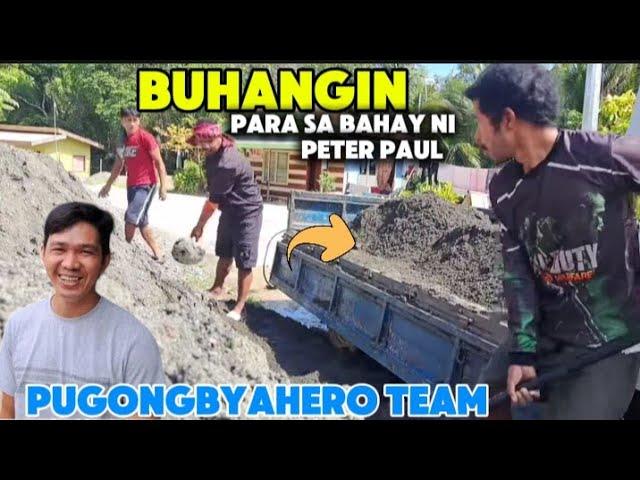 BUHANGIN PARA SA BAHAY NI PB TEAM PETER PAUL HINAKOT NA NAMIN