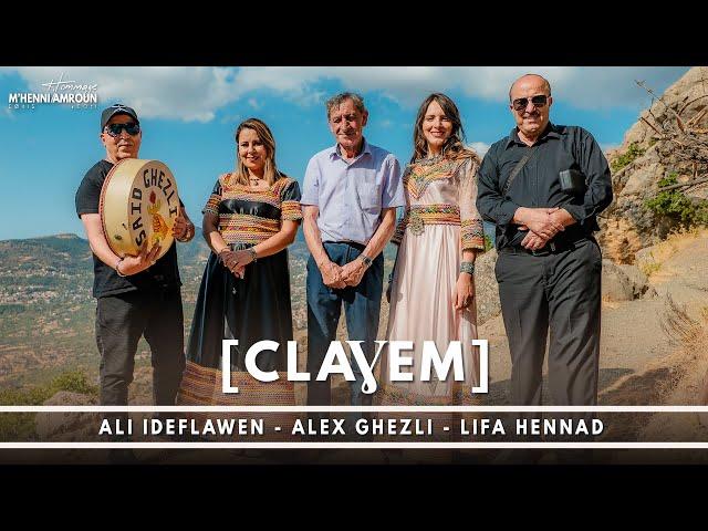 [Claɣem ]  Ali Ideflawen - Alex Ghezli - Lifa Hennad  | Clip en Hommage à M'Henni Amroun