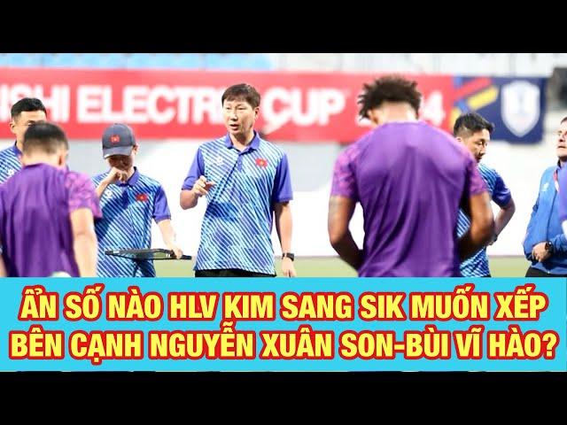 ĐỘI HÌNH ĐỘI TUYỂN VIỆT NAM ĐẤU SINGAPORE: HLV KIM SANG SIK CHỌN AI ĐÁ CÙNG NGUYỄN XUÂN SON -VĨ HÀO?