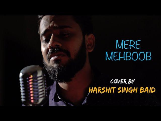 Mere Mehboob | Unplugged cover by Harshit Singh Baid | Sing Dil Se