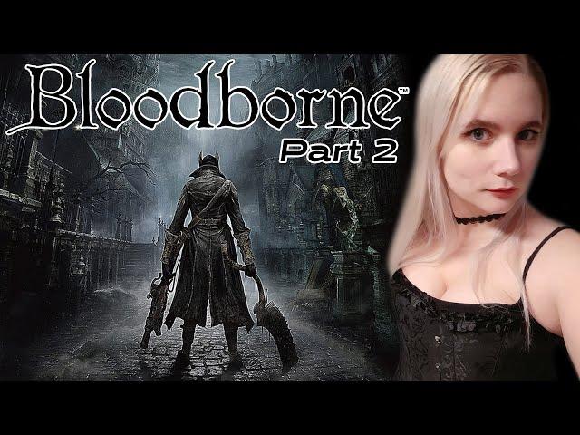 Bloodborne - First Playthrough (No DLC) - Part 2 | @Suada_ on #twitch