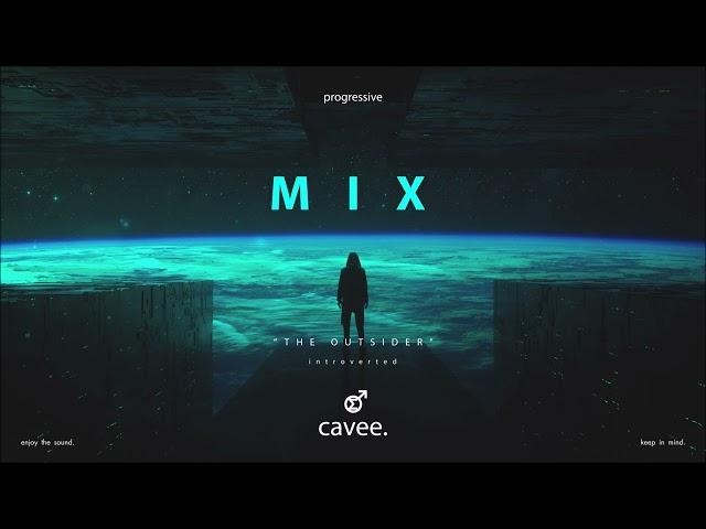 Progressive Minimal Deep Mix 2022 | Mixed by C A V E E . | "THE OUTSIDER"