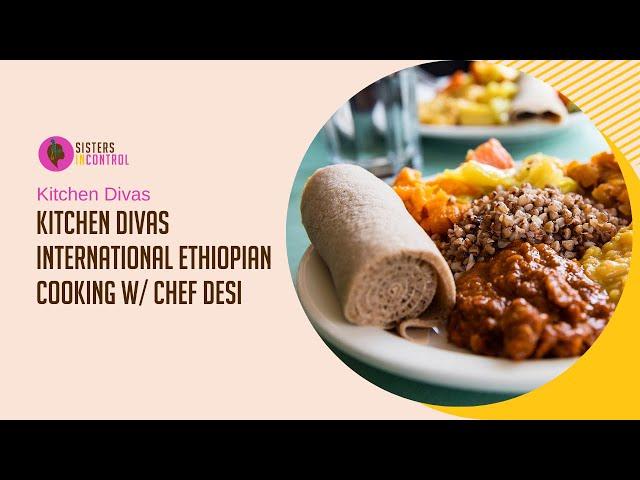 Kitchen Divas International Ethiopian Cooking Shiro with Chef Desi