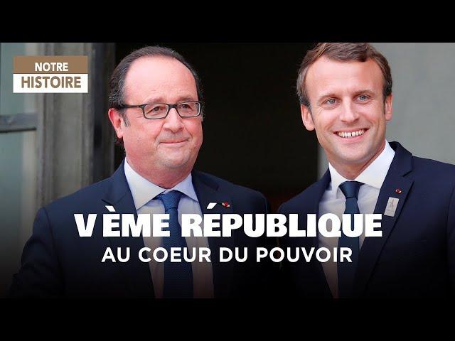 Vème République : Les coulisses du pouvoir - Documentaire complet - Y2