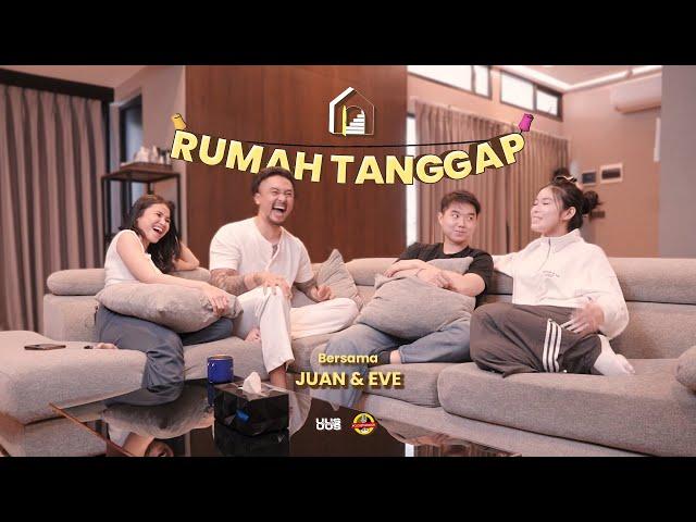 RUMAH TANGGAP BERSAMA JUAN & EVE