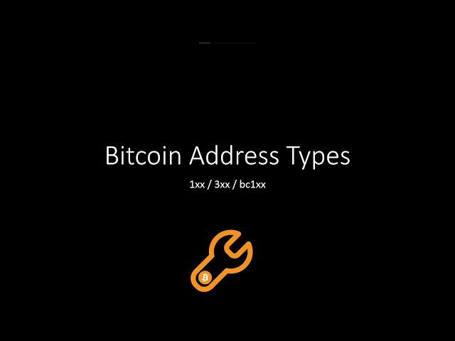 Bitcoin Address Types & SegWit
