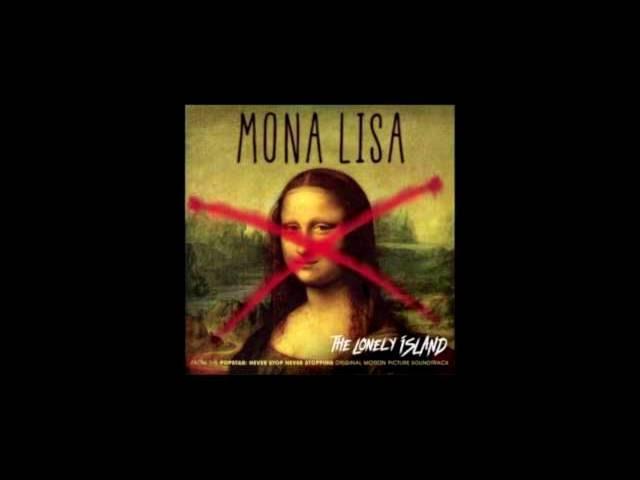 Mona Lisa - The Lonely Island [TEXT IN THE DESCRIPTION !!] +DOWNLOAD