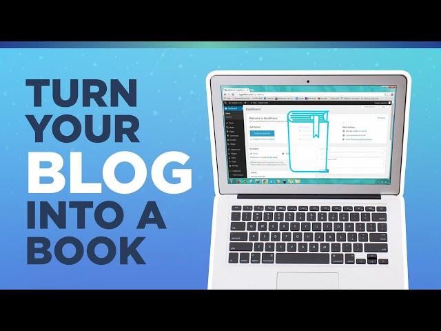 How to Turn Your Blog Into a Book