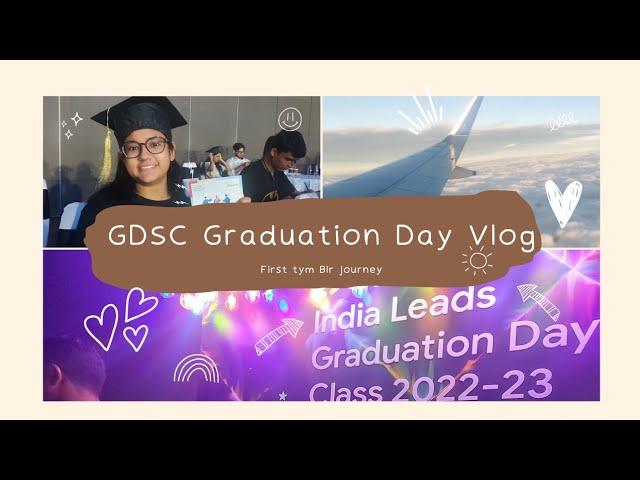 GDSC Graduation Ceremony Vlog | Celebrating Indian Leads in Bangalore, India| Vlog by Ayushi George