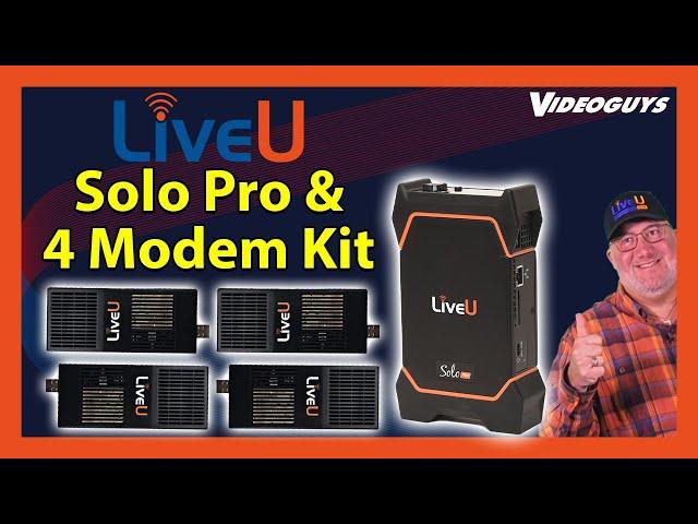 Unlock Professional Live Streaming with LiveU Solo Pro and New 4 Modem Kit