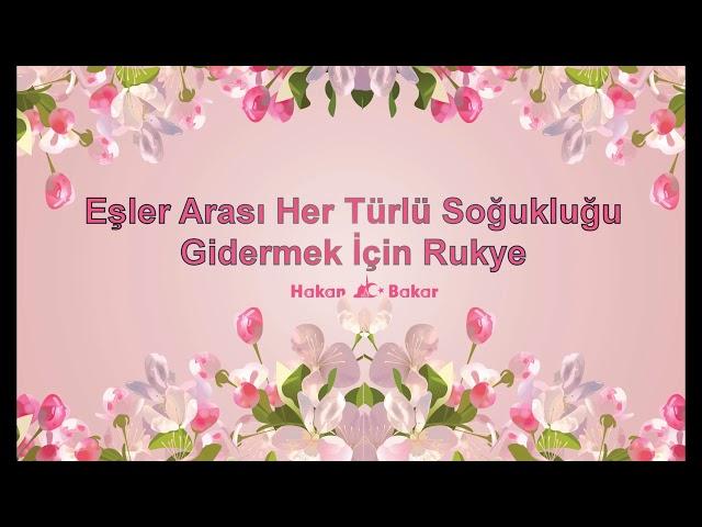 Eşler Arası Her Türlü Soğukluğu Gidermek İçin Rukye  ( Çok Güçlüdür )