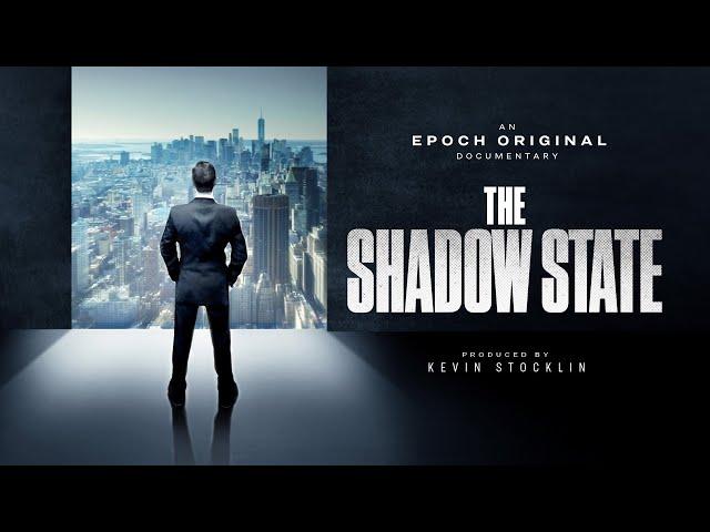 The Shadow State | Documentary | Epoch Original