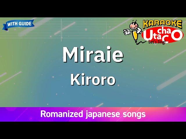 Miraie – Kiroro (Romaji Karaoke with guide)