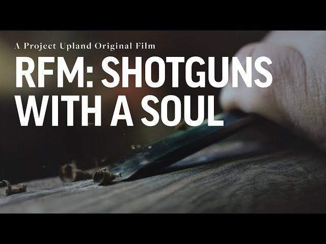 The RFM Shotgun Story: Shotguns with a Soul - An Italian Gunmaker