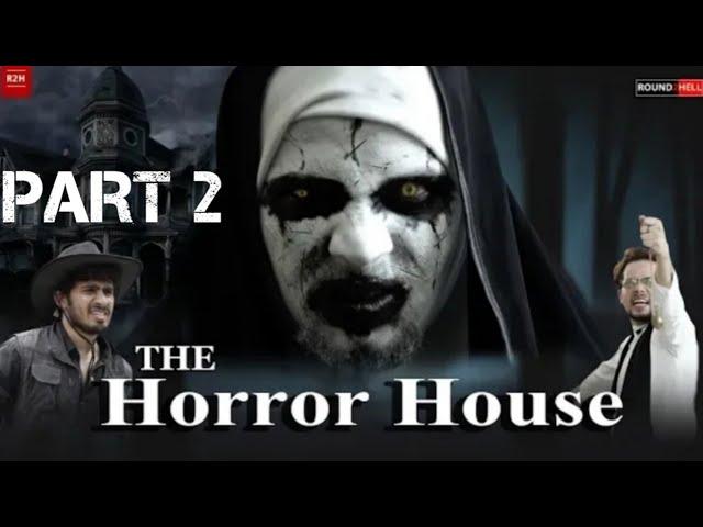 The Horror House part 2 r2h new video  #r2h #r2world