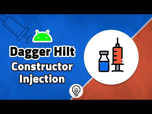 Dagger Hilt - Constructor Injection in Android!