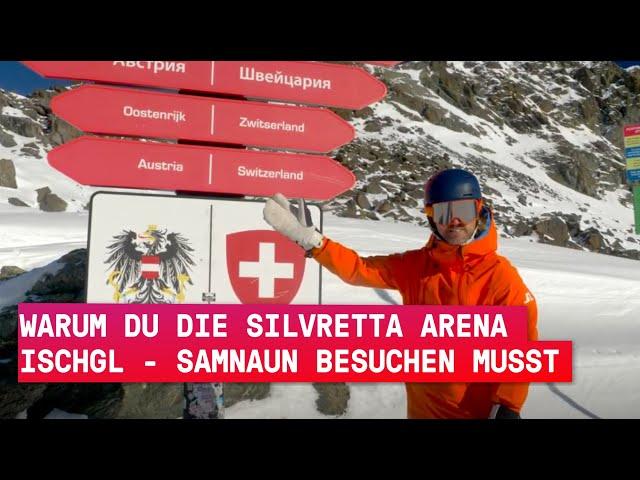 Warum du die Silvretta Arena Ischgl - Samnaun besuchen musst!