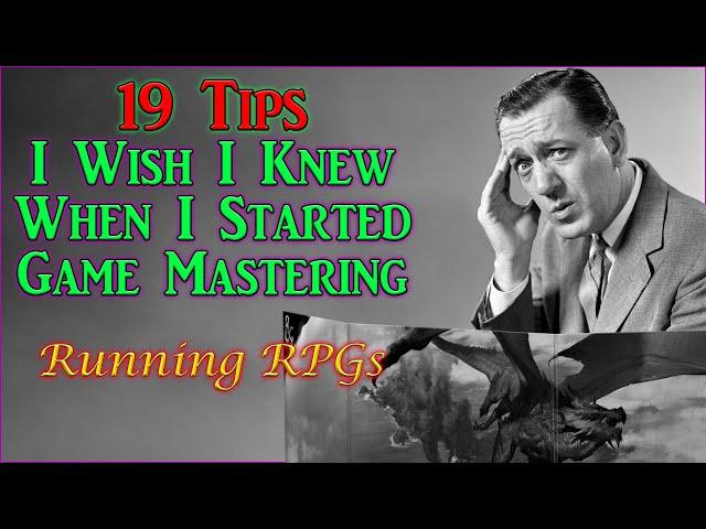 19 Tips I Wish I Knew When I Started GMing - Running RPGs