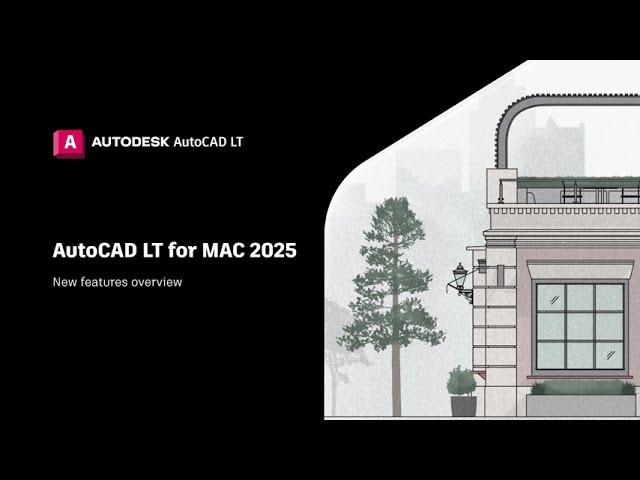 AutoCAD LT for Mac 2025 New Features Overview | AutoCAD