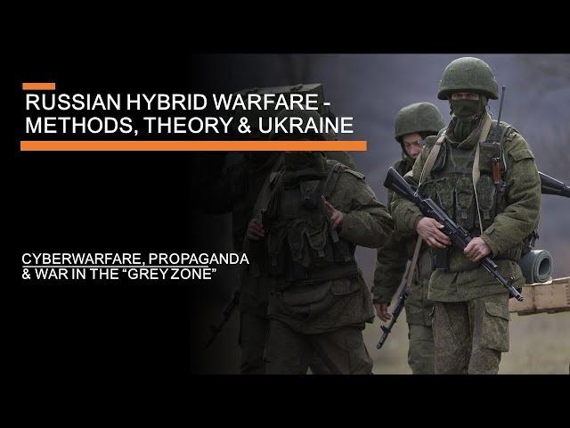 Russian Hybrid Warfare & Ukraine: Propaganda, cyberwarfare & hybrid war methods