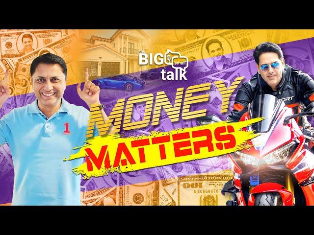 Ep #5: Does ‘Money...matter’ & to what extent for all of us?! | Big On 'Small' Talk Show