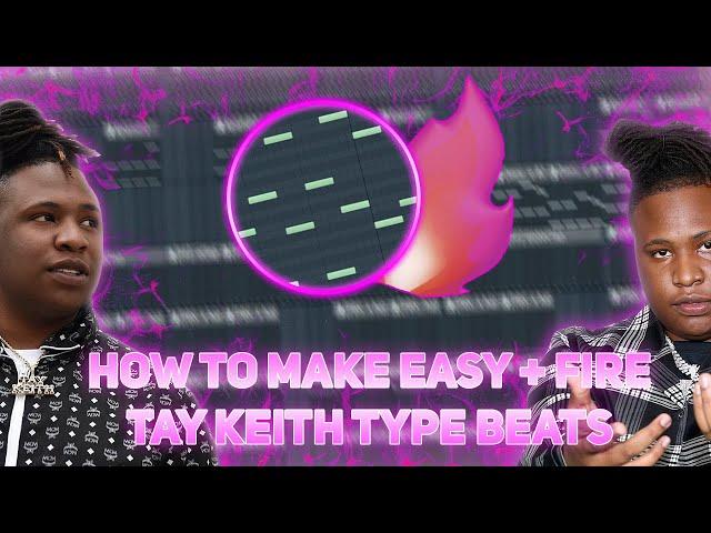 HOW TO MAKE EASY AND FIRE BEATS FOR TAY KEITH! - FL STUDIO TUTORIAL (2023)