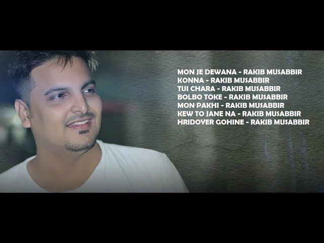 Best Of Rakib Musabbir 2017 | Top Songs | Full Songs