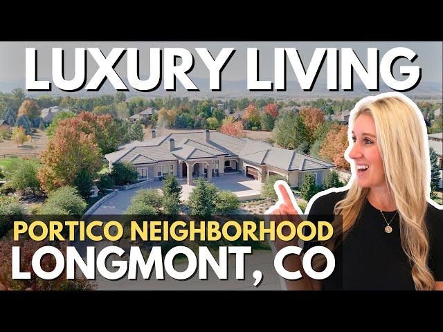 Why Everyone Wants to Live in Longmont's Luxury Portico Neighborhood | Colorado Real Estate Insights