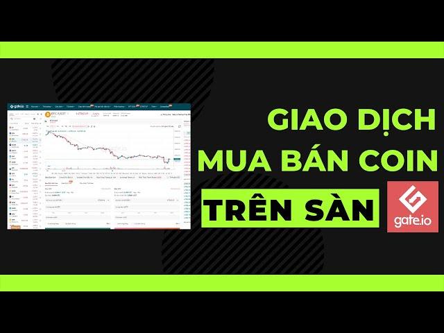 Cách Mua Bán Coin Trên Sàn GATE.OI | Hướng Dẫn Giao Dịch Trên Sàn Gate