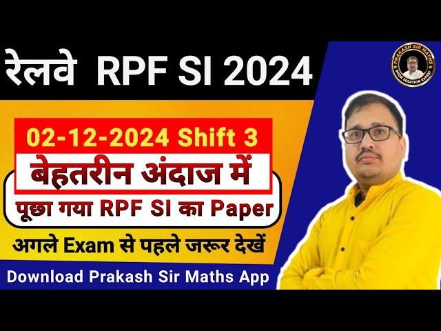 RPF SI 2024 2 DECEMBER Shift 3 detailed solution | RRB RPF SI 2024 SET 3 PRAKASH SIR