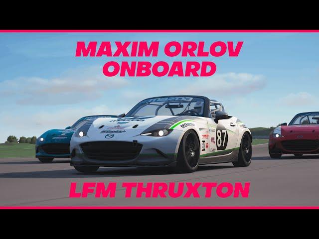 LFM Thruxton Race | ID140694 | SoF 2521 | P2 | Maxim Orlov Onboard