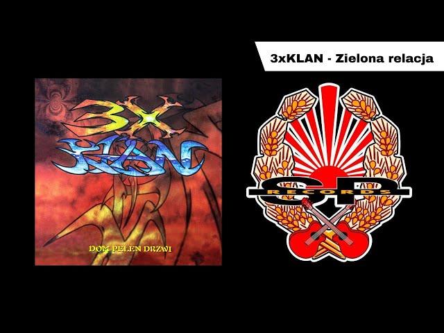 3X KLAN - Zielona relacja [OFFICIAL AUDIO]