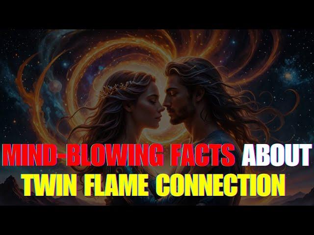 11 AMAZING FACTS About The Twin Flame Connection You MUST Know! 