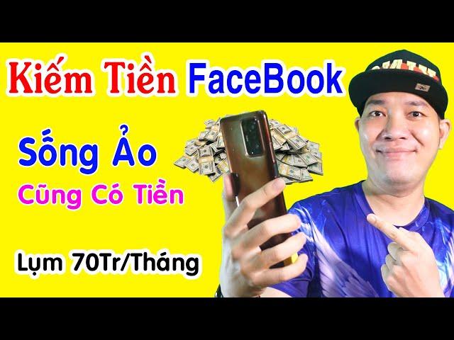 Cách Kiếm Tiền Trên FaceBook Mới Nhất - Lụm 70 Chai/Tháng Khoẻ