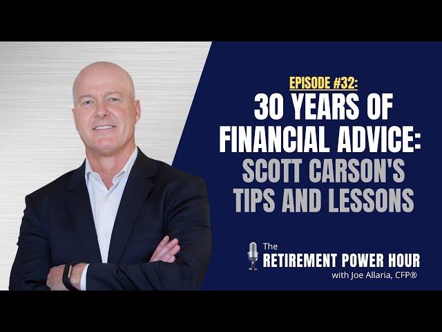 30 Years of Financial Advice: Scott Carson's Tips and Lessons