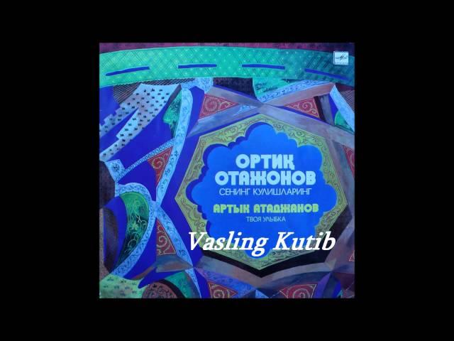 Vasling Kutib - Ortik Otajonov | Васлинг Кутиб - Ортик Отажонов