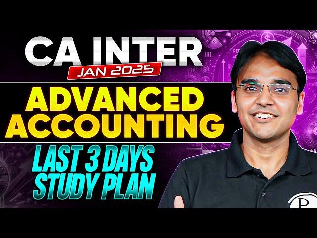 CA Inter Advanced Accounting Last 3 Days Strategy  | CA Inter Jan 2025