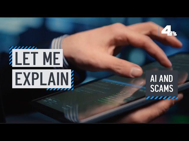 Let Me Explain: AI and Scams | NBCLA