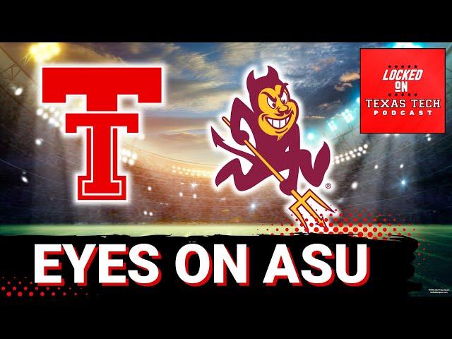 Locked On Texas Tech Special Edition: Eyes on Arizona State