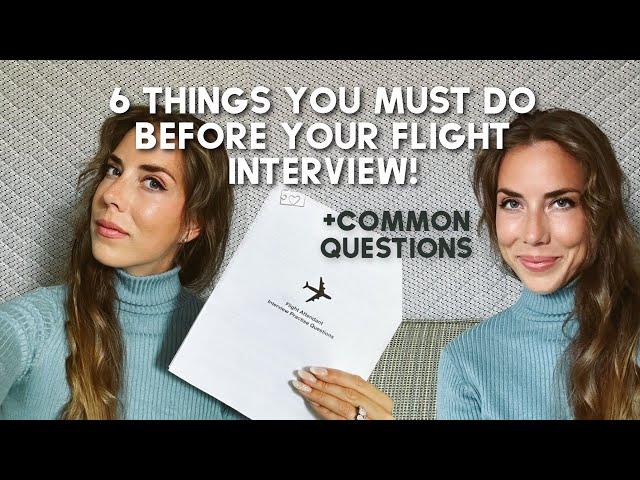 6 THINGS TO DO BEFORE THE FLIGHT ATTENDANT INTERVIEW - how to prepare for any question (+ printable)