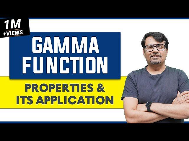 Gamma Function - Properties & Its Application | Integral Calculus