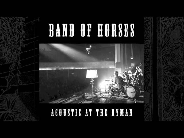 Band Of Horses - The Funeral (Acoustic At The Ryman)