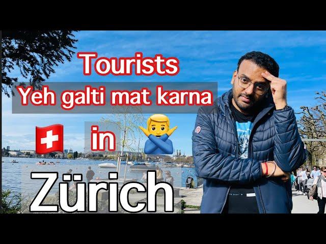 Top 10 tourist mistakes to avoid in Zurich Switzerland