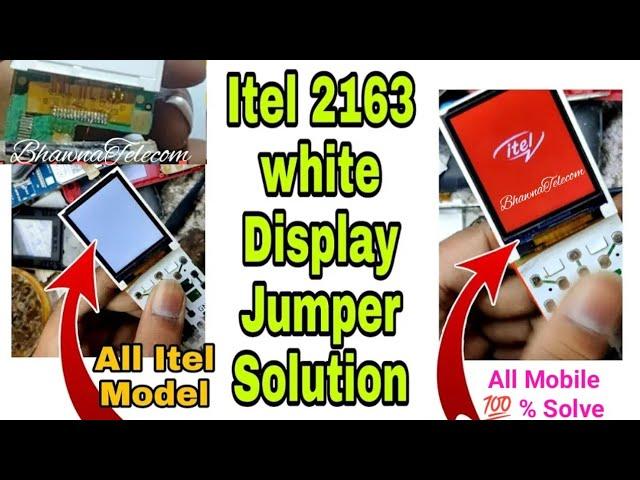 iTel 2163 White Display Solution jumper Dwara % Solve | it2160, it2162, All itel Mobile New 2025 Tr