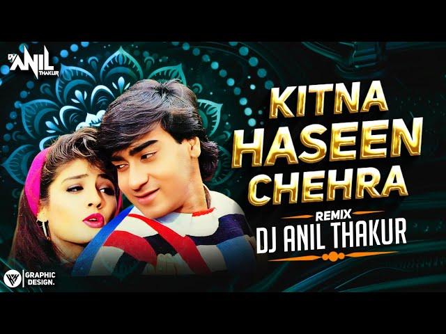 Kitna Haseen Chehra Remix Dj Anil Thakur I Dilwale | Ajay Devgan, Raveena TandonKumar Sanu Mix 2025