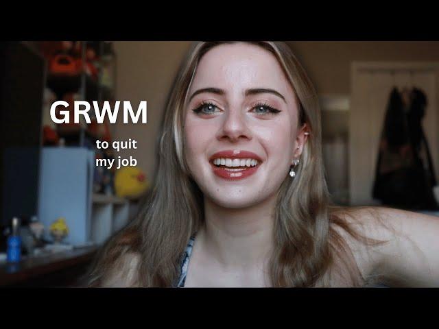 GRWM: Quitting My Job to Become a Full-Time Content Creator