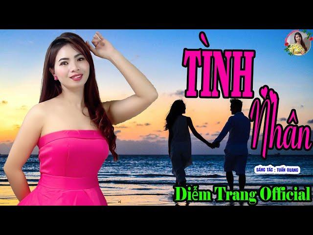 MV Tình Nhân (ST: Tuấn Quang) Giọng Hát Diễm Trang | Ca Khúc Làm Hàng Triệu Con Tim Rơi Lệ Khi Yêu.