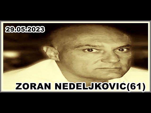 ZORAN NEDELJKOVIĆ(61)   29.05.2023